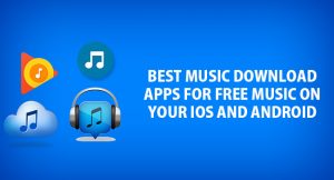 Free music downloader for android 2017